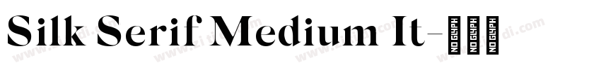 Silk Serif Medium It字体转换